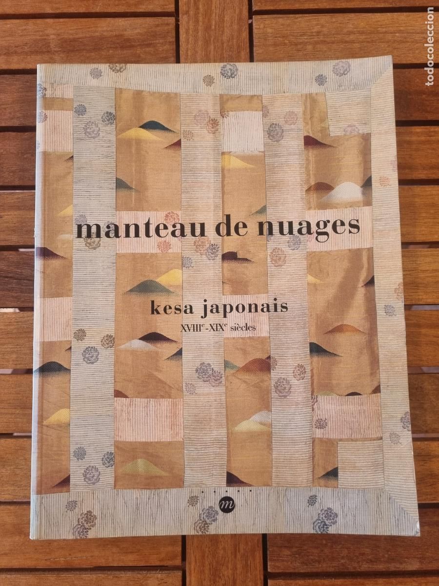 Libros de segunda mano: Manteau de Nuages - Kesa Japonais - Manto de nubes - Mantos japoneses Siglo XVIII-XIX - BDC