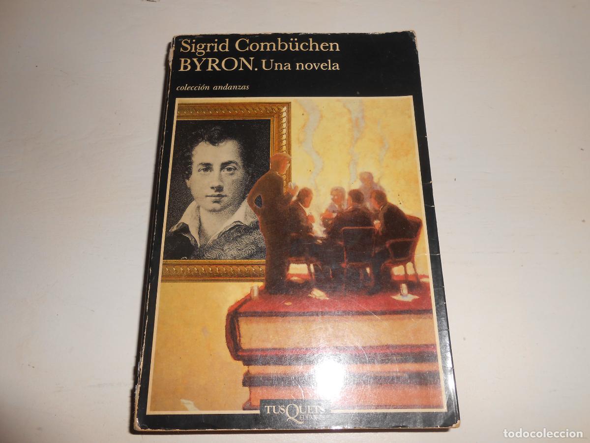 Libros de segunda mano: SIGRID COMB&Uuml;CHEN , BYRON (UNA NOVELA) , TUSQUETS - Foto 1