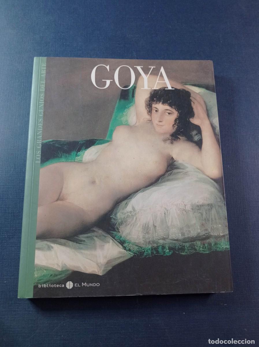 Libros de segunda mano: GOYA. RODOLFO MAFFEIS. LOS GRANDES GENIOS DEL ARTE 2. BIBLIOTECA EL MUNDO, 2004. VER +++
