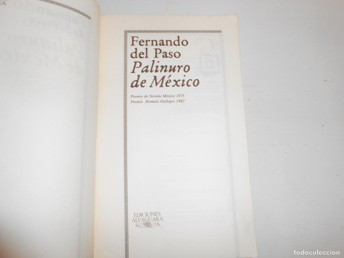 Libros de segunda mano: FERNANDO DEL PASO , PALINURIO DE M&Eacute;XICO / DIF&Iacute;CIL - Foto 3