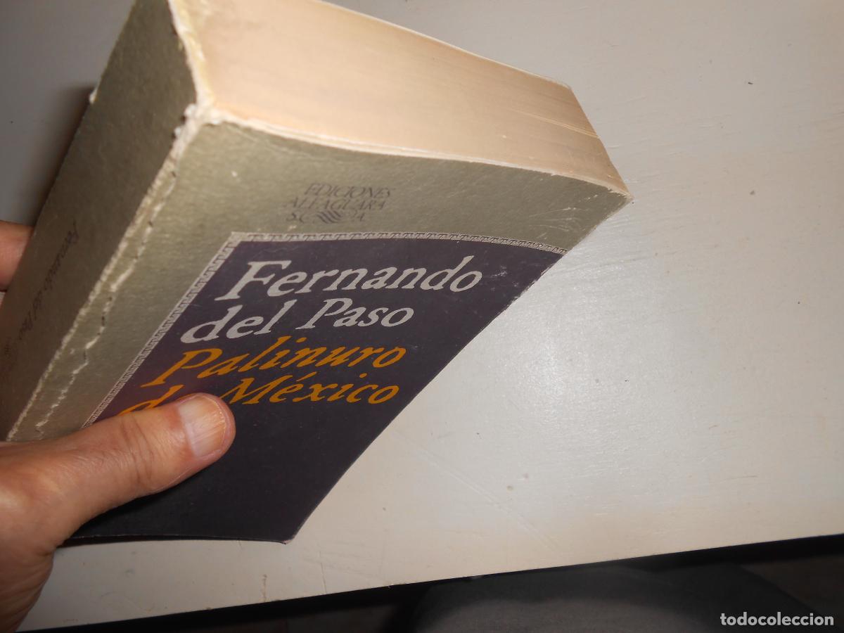 Libros de segunda mano: FERNANDO DEL PASO , PALINURIO DE M&Eacute;XICO / DIF&Iacute;CIL - Foto 5