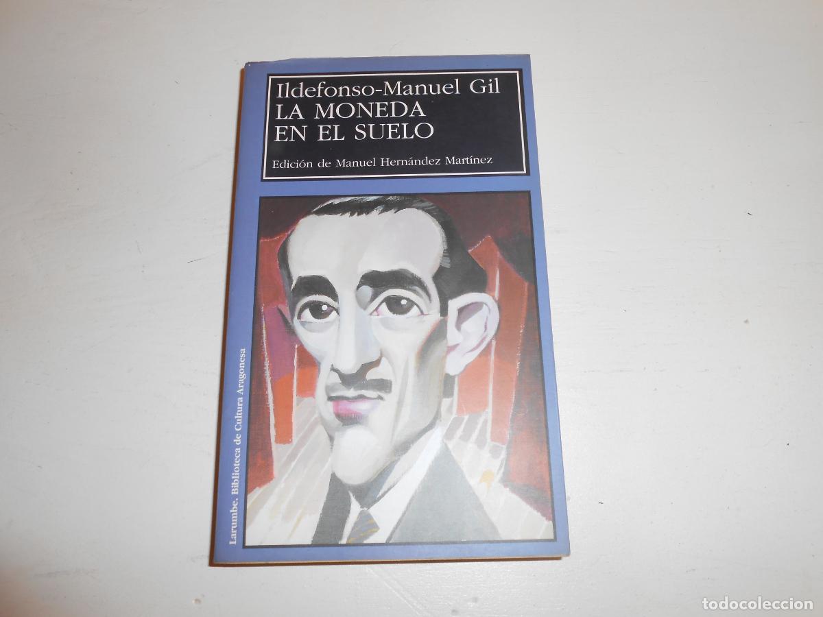 Libros de segunda mano: ILDEFONSO- MANUEL GIL , LA MONEDA EN EL SUELO / RARO