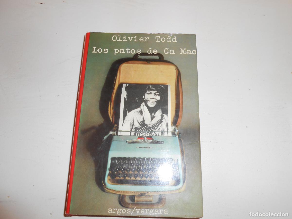 Libros de segunda mano: OLIVIER TODD LOS PATOS DE CA MAO / RARO