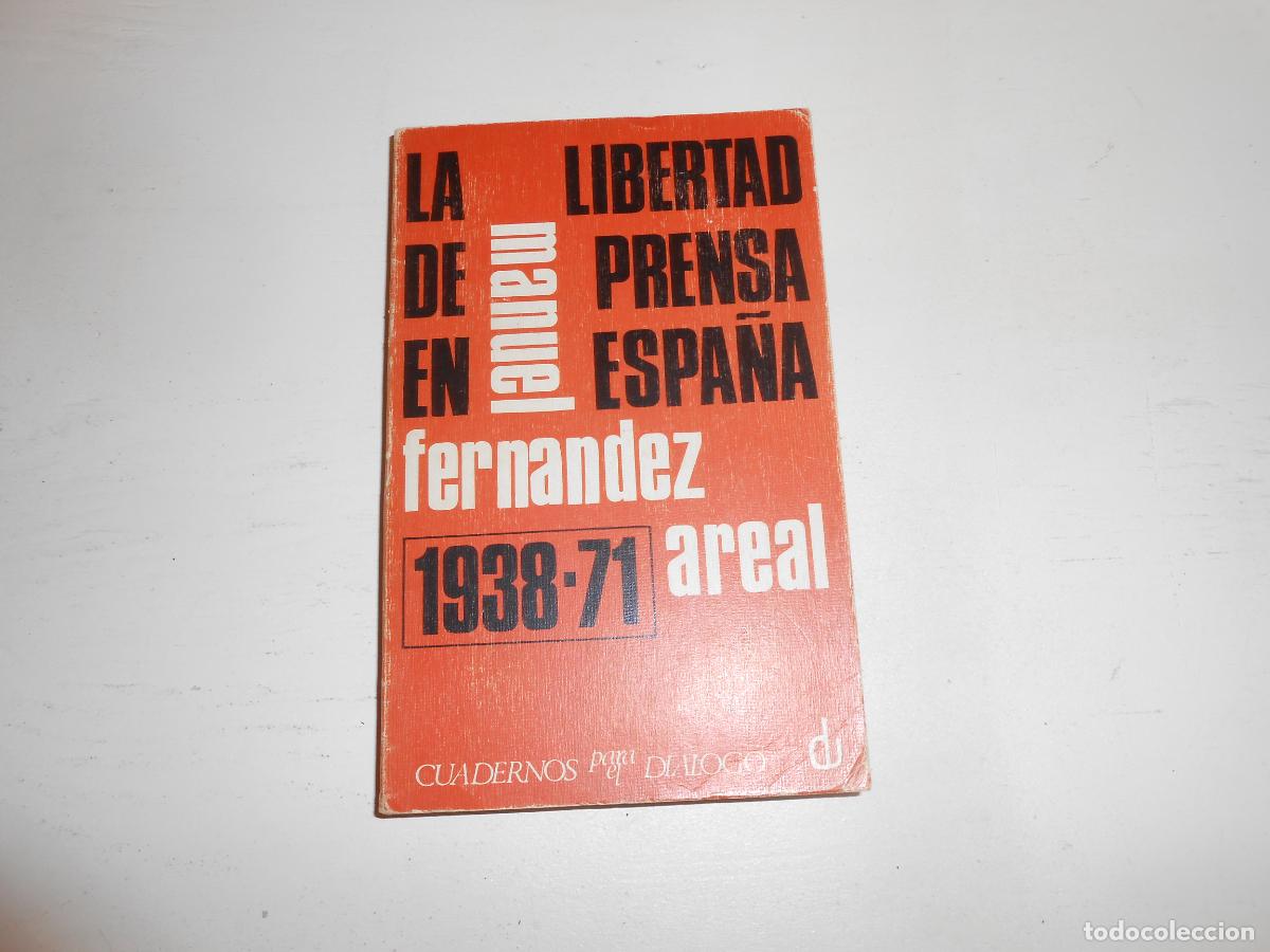 Libros de segunda mano: LA LIBERTAD DE PRENSA EN ESPA&Ntilde;A / 1938-1971 RARO