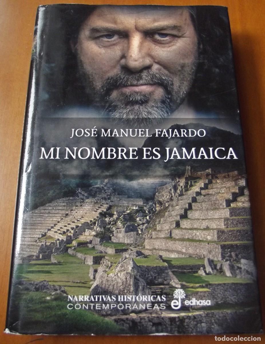 Libros de segunda mano: Libro, Mi nombre es Jamaica, Jos&eacute; Manuel Fajardo