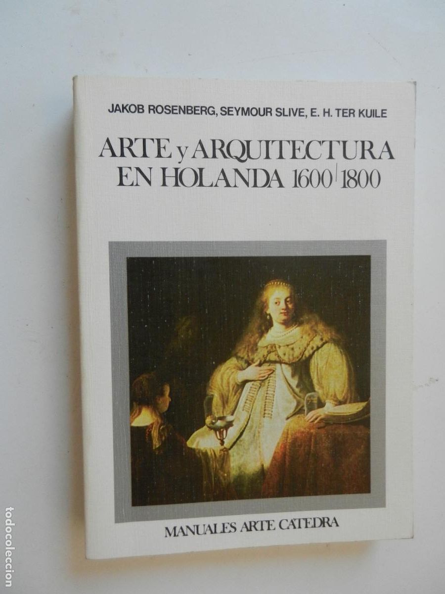 Libros de segunda mano: ARTE Y ARQUITECTURA EN HOLANDA 1600/ 1800 - JAKOB ROSENBERF , SEYMAOUR SLIVE , E .H.TER KUILE - 1977