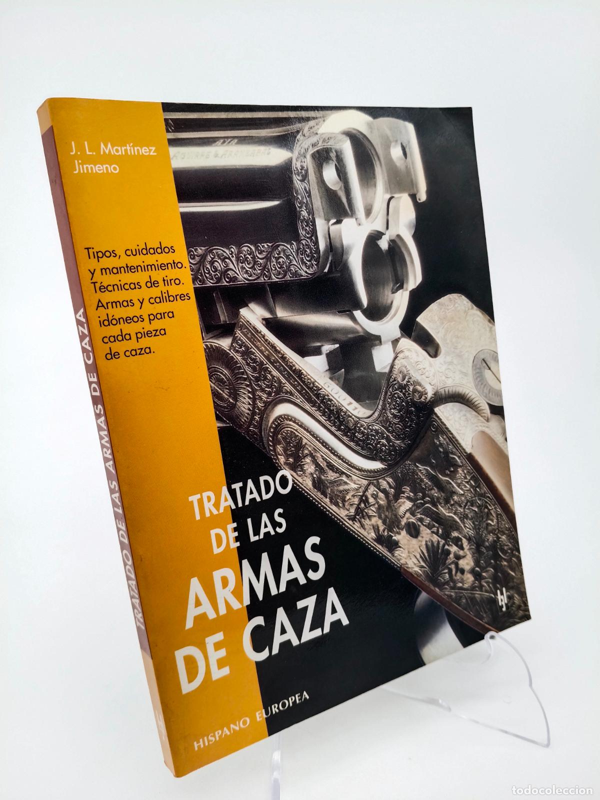 Libros de segunda mano: TRATADO DE LAS ARMAS DE CAZA J. L. MART&Iacute;NEZ JIMENO HISPANO EUROPEA