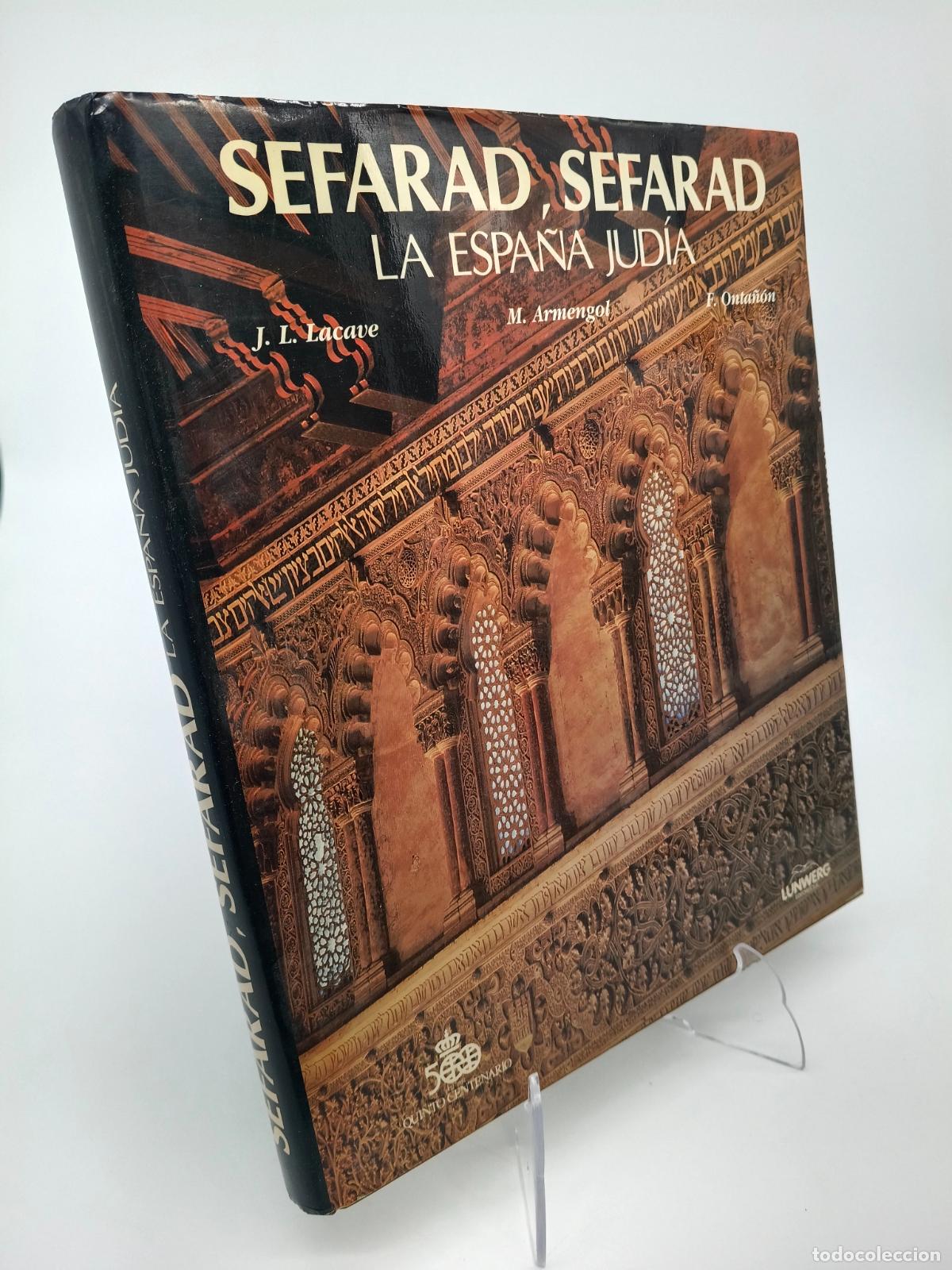 Libros de segunda mano: SEFARAD, SEFARAD. LA ESPA&Ntilde;A JUD&Iacute;A, por J. L. Lacave, M. Armengol y F. Onta&ntilde;&oacute;n.