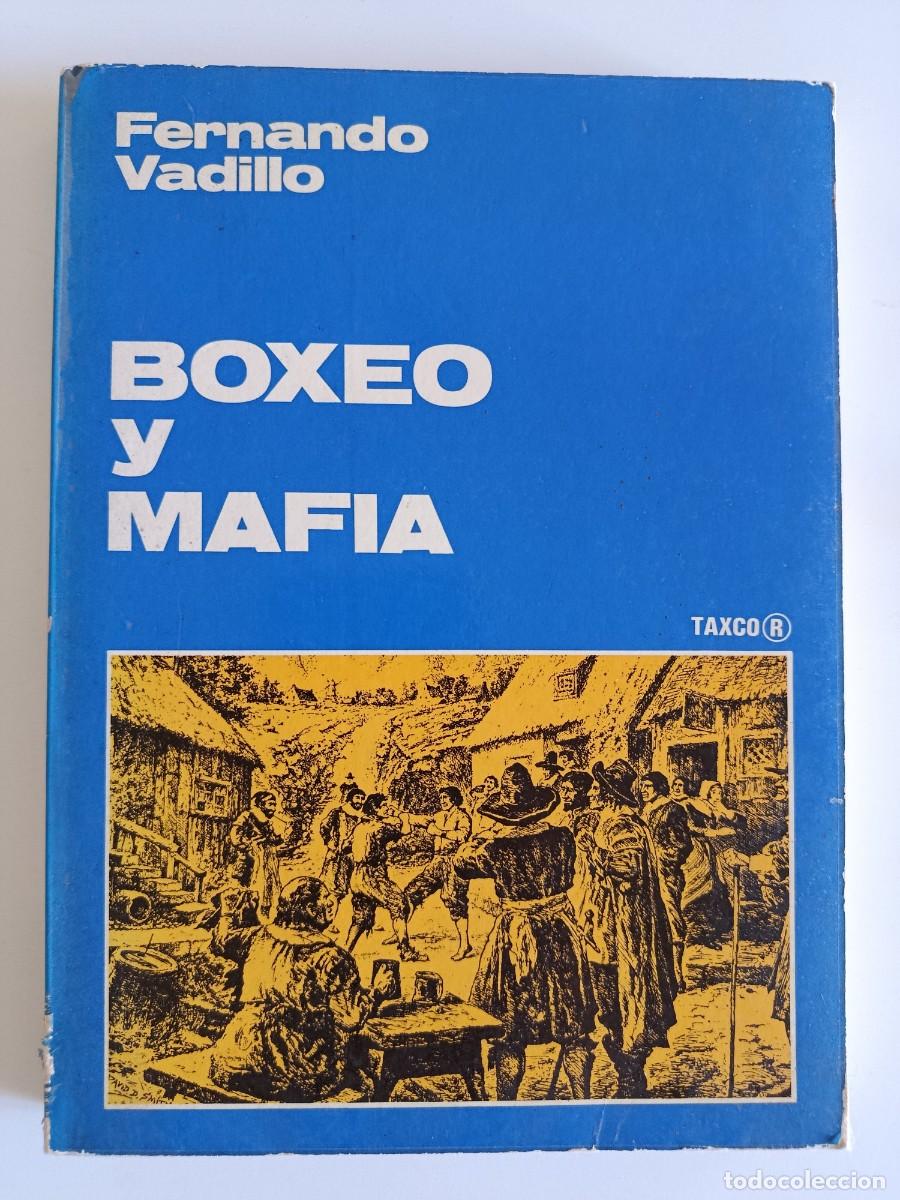 Libros de segunda mano: FERNANDO VADILLO. BOXEO Y MAFIA. EDICIONES TAXCO. 1981. BOXEO