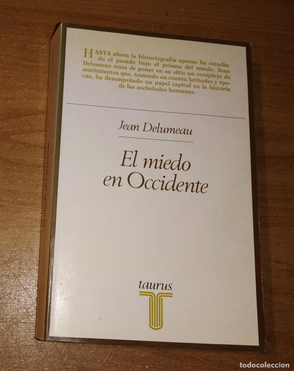 Libros de segunda mano: JEAN DELUMEAU - EL MIEDO EN OCCIDENTE - TAURUS, 1989