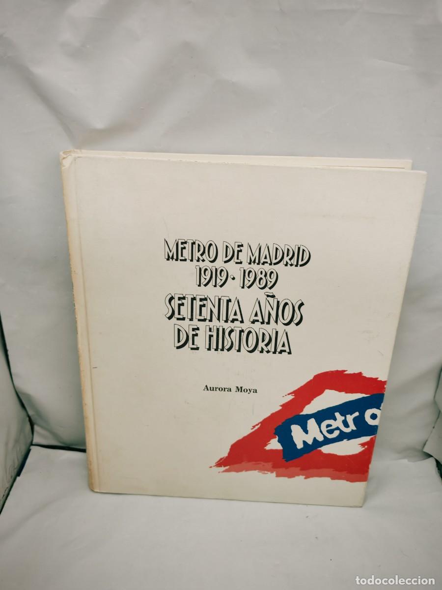 Libros de segunda mano: METRO DE MADRID 1919-1989: Setenta A&ntilde;os de Historia (Primera edici&oacute;n, tapa dura sin sobrecubierta)