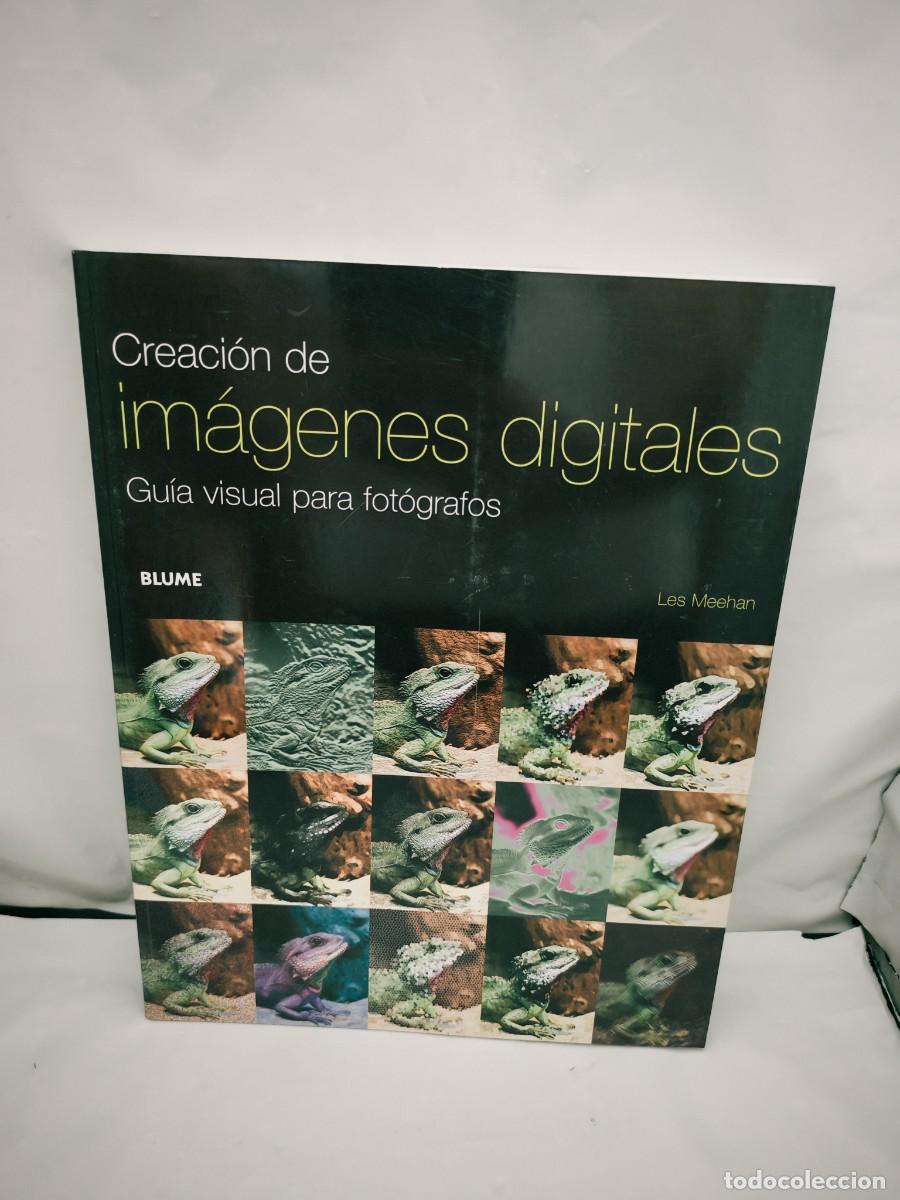 Livres d'occasion: Creaci&oacute;n de im&aacute;genes digitales. Gu&iacute;a visual para fot&oacute;grafos (Primera edici&oacute;n)