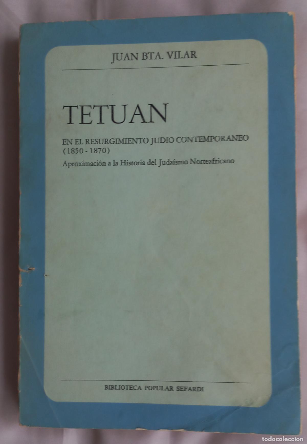 Libros de segunda mano: Tetu&aacute;n en el resurgimiento jud&iacute;o contempor&aacute;neo (1850-1870). Biblioteca Popular Sefard&iacute; 1985