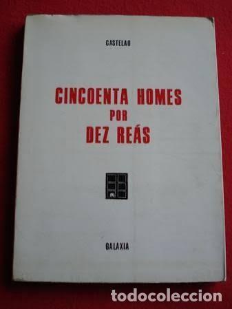 Libros de segunda mano: Cincuenta homes por dez re&aacute;s - Alfonso Daniel Rodr&iacute;guez Castelao - Editorial Galaxia - 1972, 4&ordf; ed.