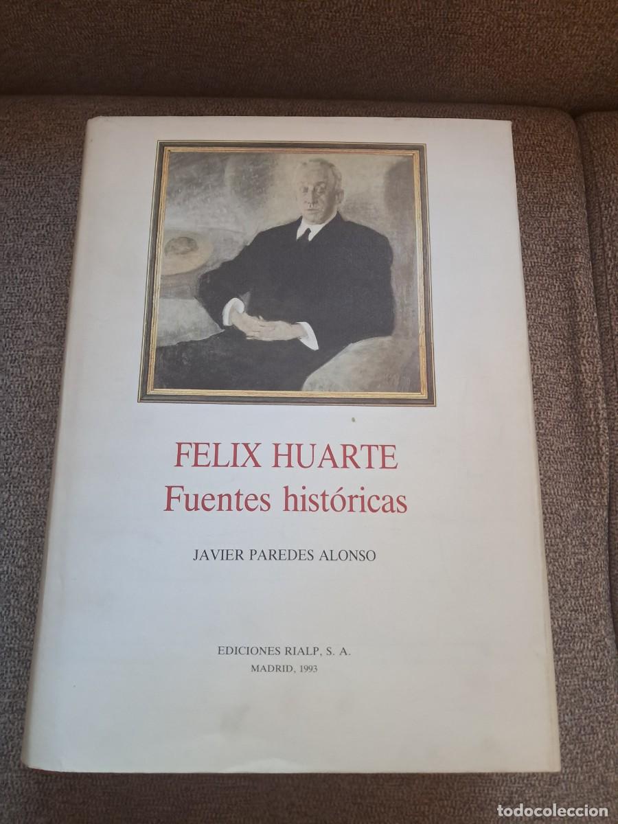 Libros de segunda mano: LIBRO FELIX HUARTE, FUENTES HIST&Oacute;RICAS