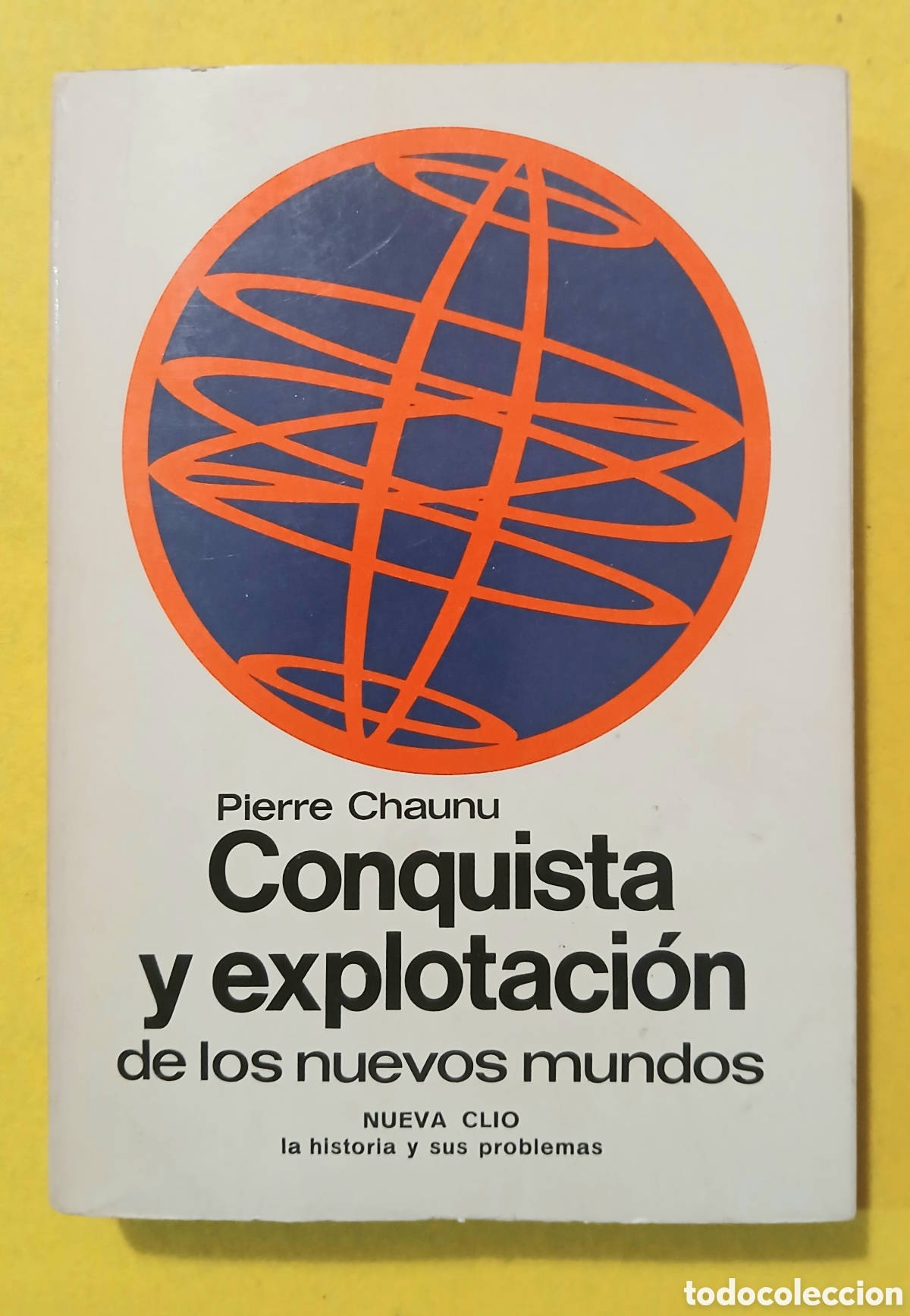 Libros de segunda mano: Conquista y explotaci&oacute;n de los nuevos mundos