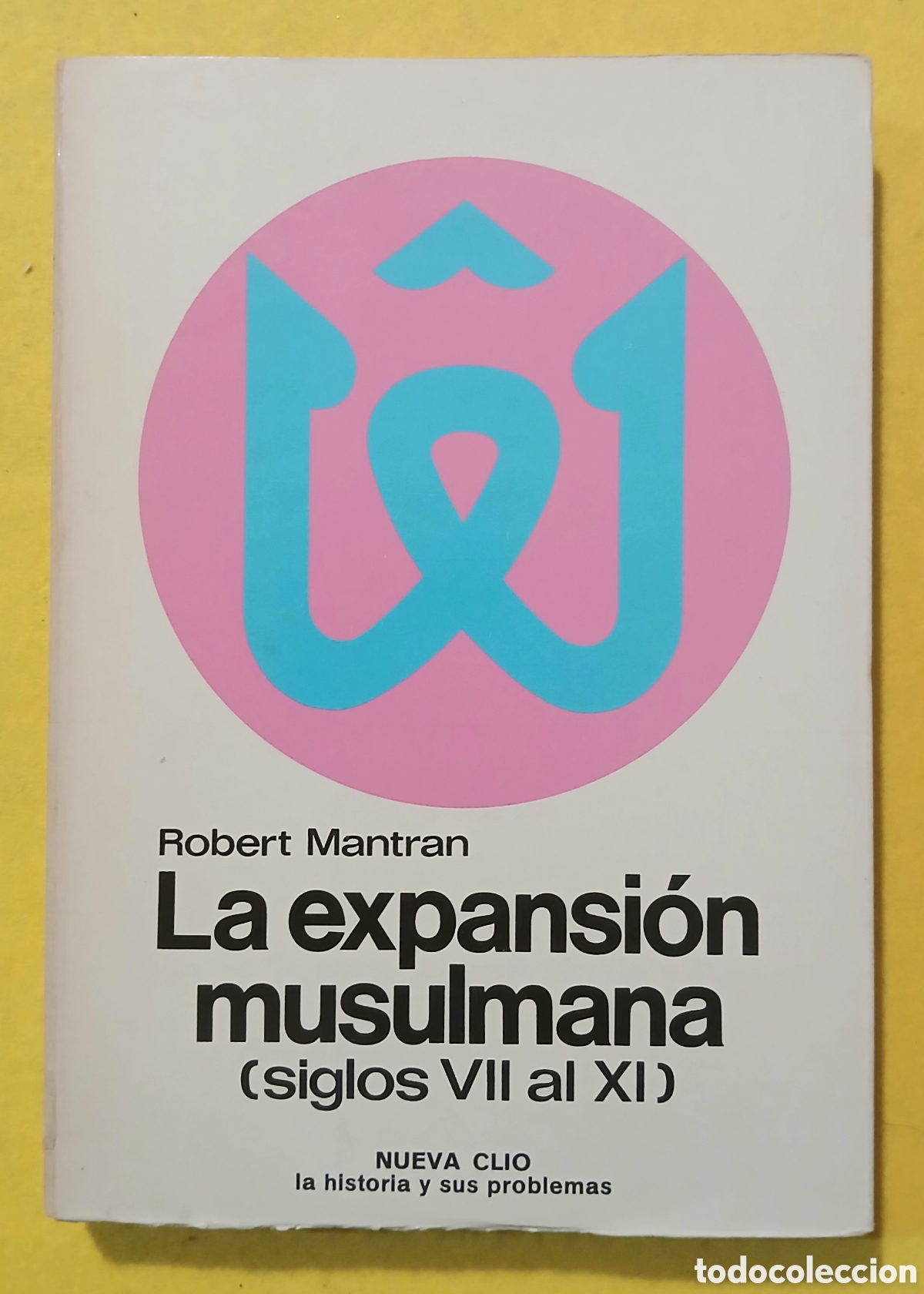 Libros de segunda mano: La expansi&oacute;n musulmana siglos VII al XI