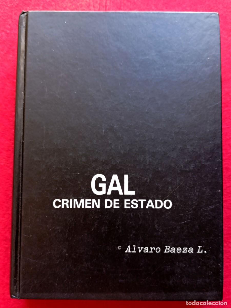 Libros de segunda mano: GAL - Grupos Antiterroristas de Liberaci&oacute;n - Crimen de Estado - Alvaro Baeza L.