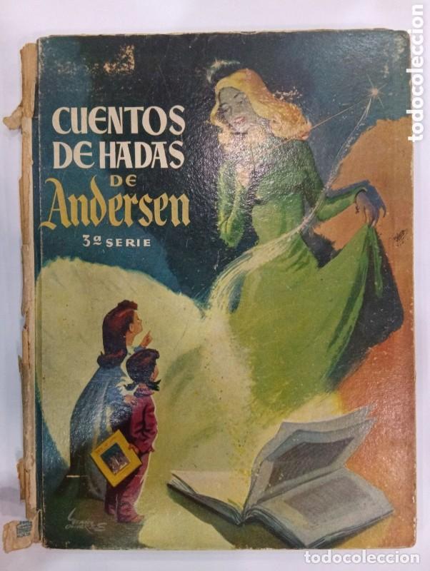 Libros de segunda mano: Cuentos de hadas de Andersen 3&ordf; serie - Hans Christian Andersen - Editorial Molino - 1955 - A. Nadal