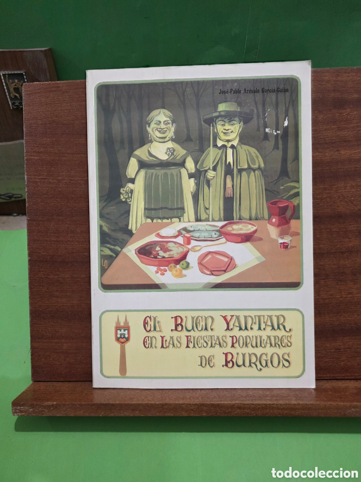 Libros de segunda mano: &rdquo;&rdquo;EL BUEN YANTAR EN LAS FIESTAS POPULARES DE BURGOS&rdquo;&rdquo;...JOSE PABLO AR&Eacute;VALO GARC&Iacute;A-GAL&Agrave;N...1987...