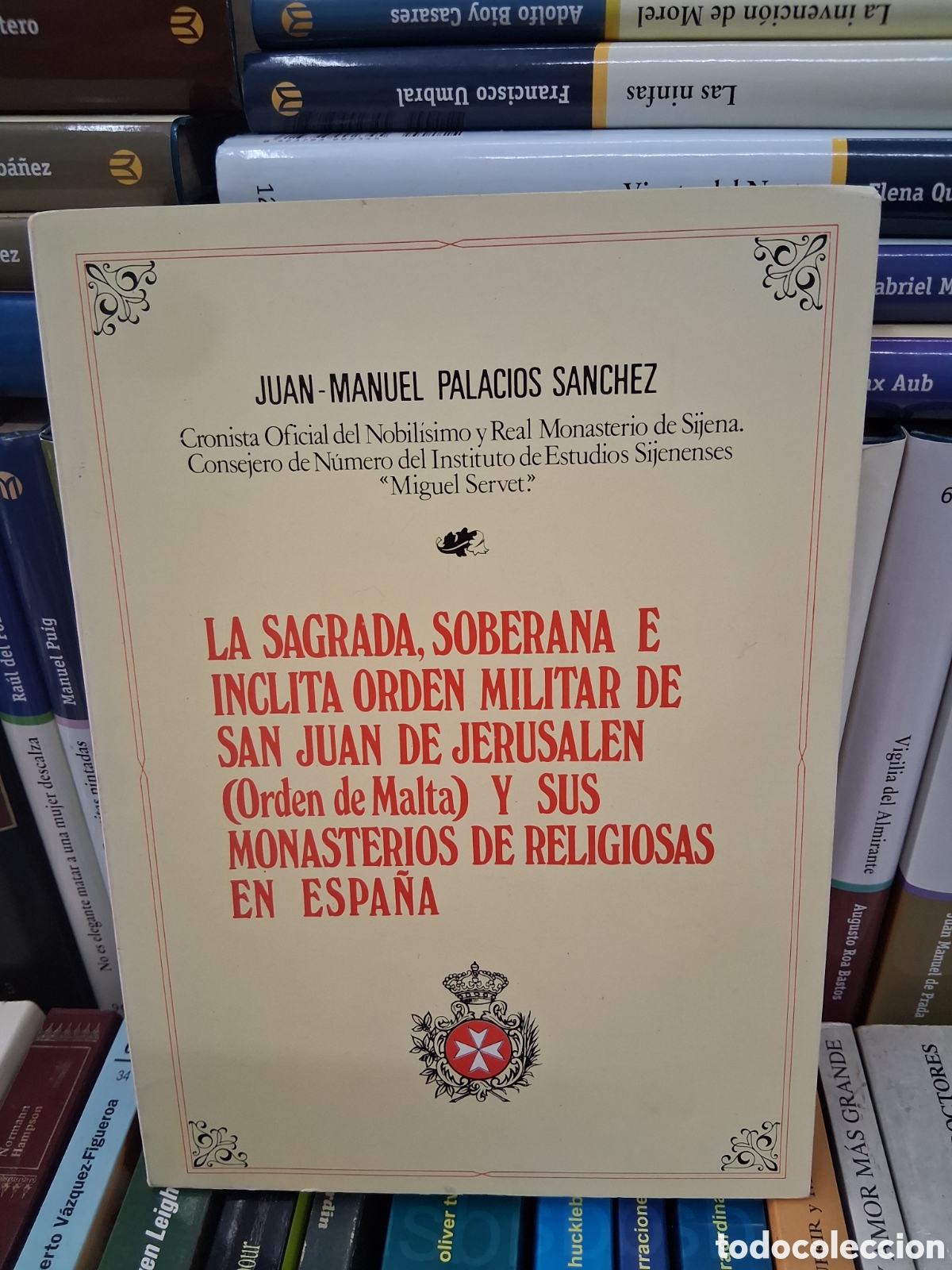 Libros de segunda mano: La sangrada soberana e inclinaci&oacute;n militar de San Juan de Jerusal&eacute;n (orden de malta) ...en Espa&ntilde;a