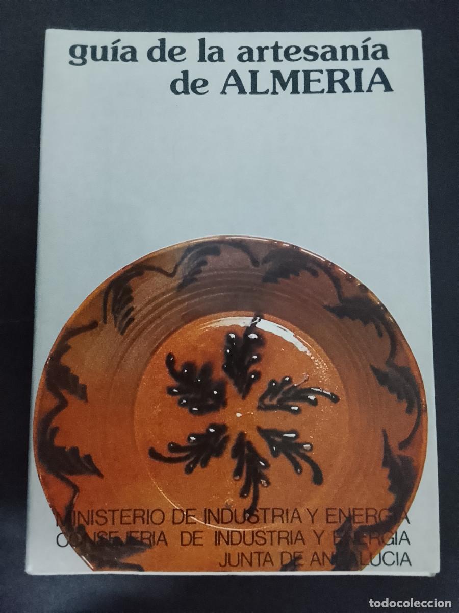 Livres d'occasion: VV.AA.: Gu&iacute;a de la artesan&iacute;a de Almer&iacute;a (Ministerio de Industria y Energ&iacute;a. 1982)