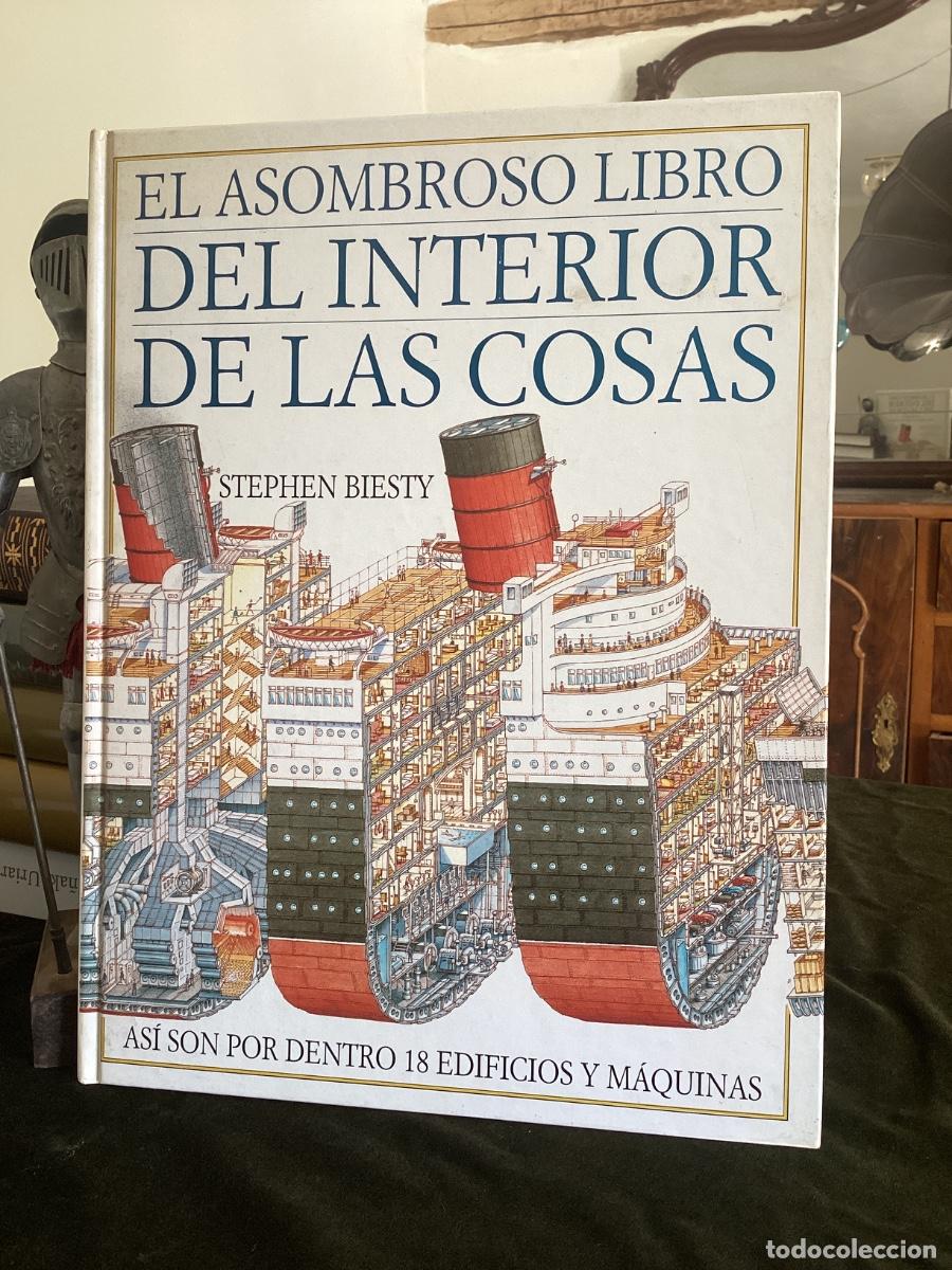 Libros de segunda mano: EL ASOMBROSO LIBRO DEL INTERIOR DE LAS COSAS. AS&Iacute; SON POR DENTRO 18 EDIFICIOS Y M&Aacute;QUINAS.