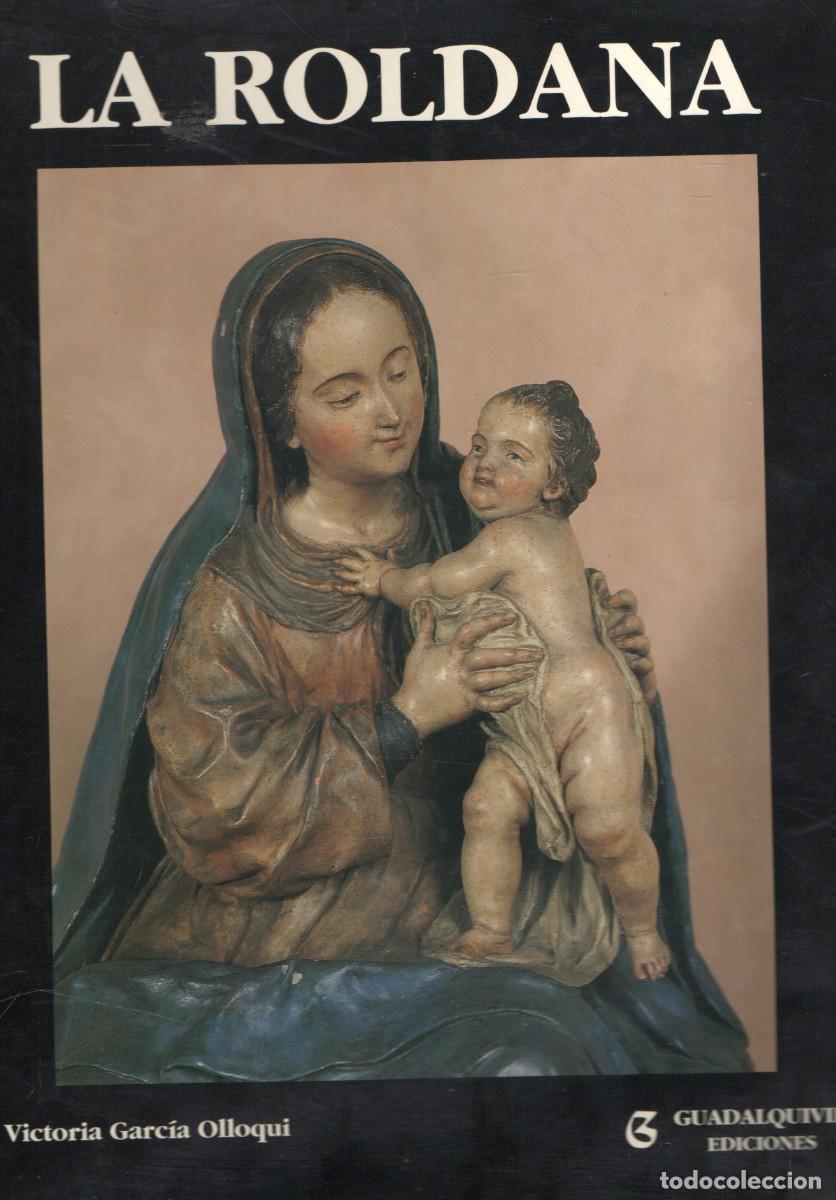 Libros de segunda mano: LA ROLDANA, GARCIA OLLOQUI, M&ordf; VICTORIA. AT-1598