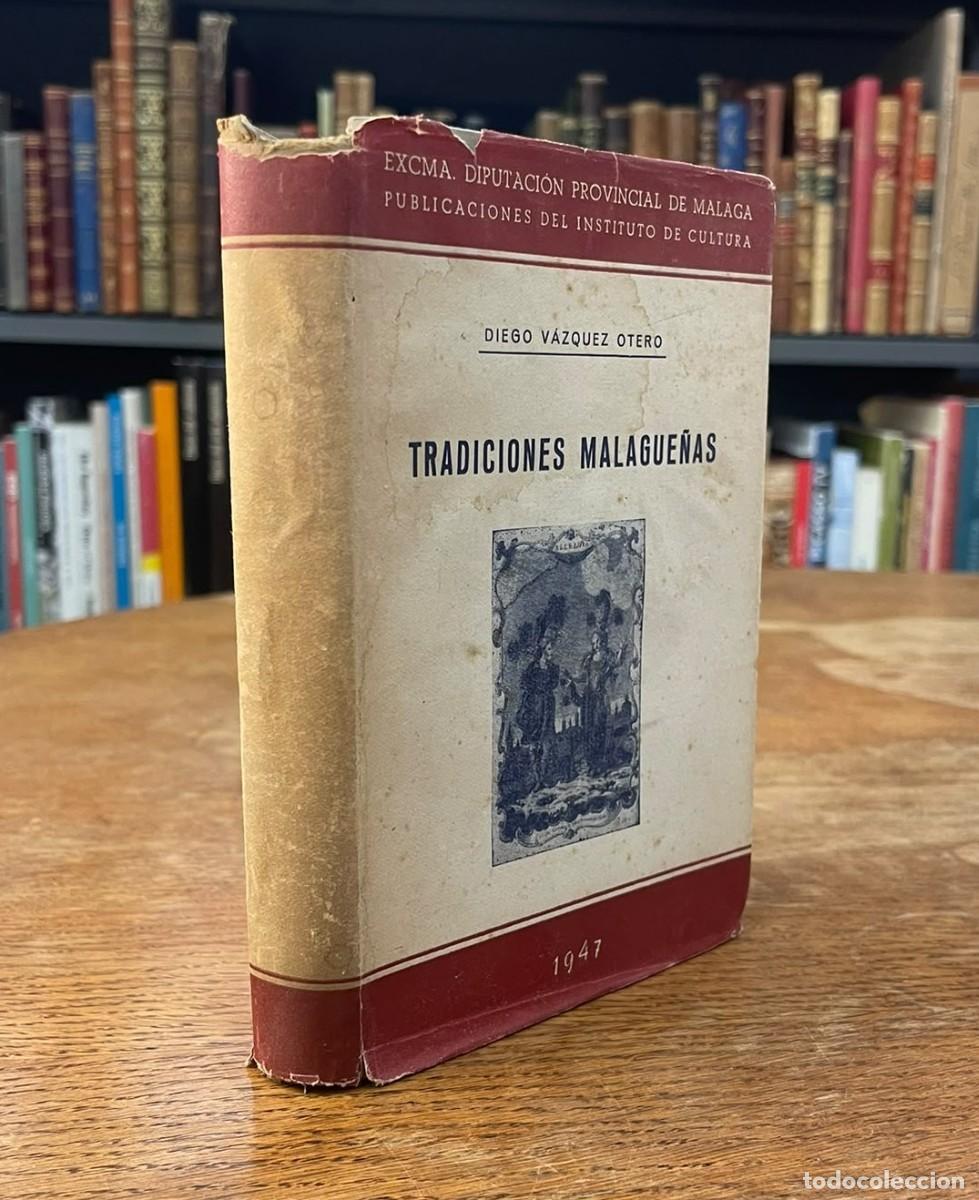 Libros de segunda mano: TRADICIONES MALAGUE&Ntilde;AS. DIEGO V&Aacute;ZQUEZ OTERO. 1&ordf; ED. DEDICADO A SALVADOR GONZ&Aacute;LEZ ANAYA. 1947