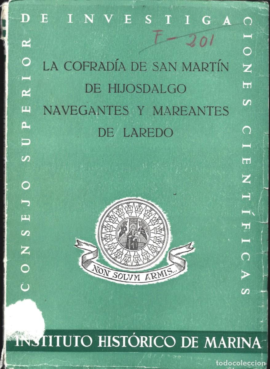 Libros de segunda mano: LA COFRAD&Iacute;A DE SAN MART&Iacute;N DE HIJOSDALGO NAVEGANTES Y MAREANTES DE LAREDO (APUNTES PARA SU HISTORIA)
