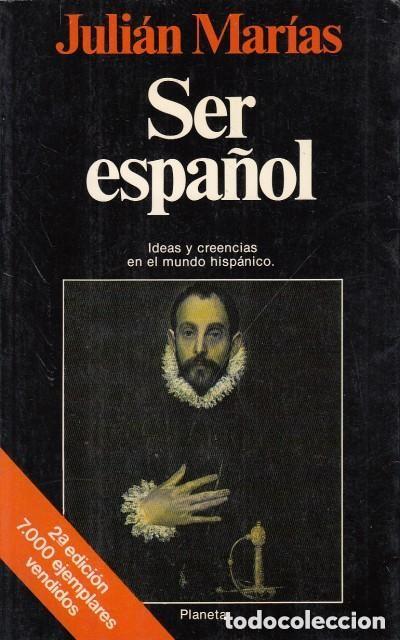 Libros de segunda mano: Ser espa&ntilde;ol. Juli&aacute;n Mar&iacute;as