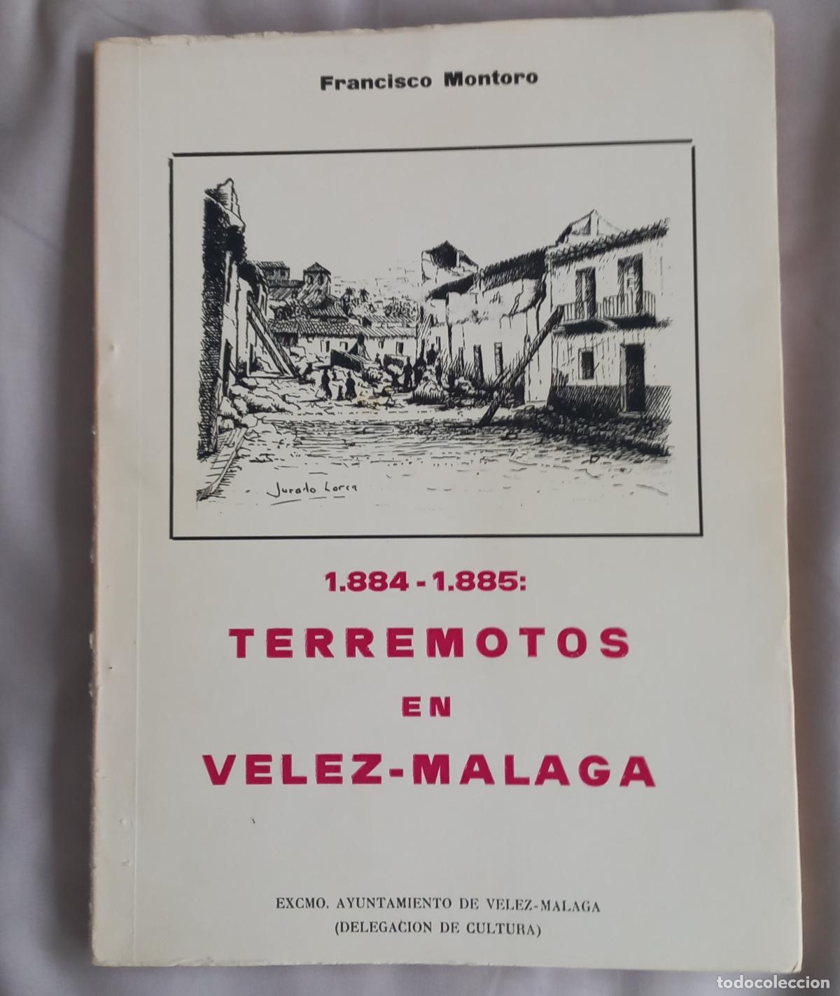 Libros de segunda mano: 1.884-1.885 Terremotos en V&eacute;lez-M&aacute;laga. Francisco Montoro. 1980.