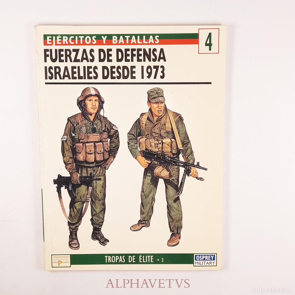 Libri di seconda mano: Ej&eacute;rcitos y batallas FUERZAS DE DEFENSA ISRAEL&Iacute;ES DESDE 1973 - Osprey - Varios