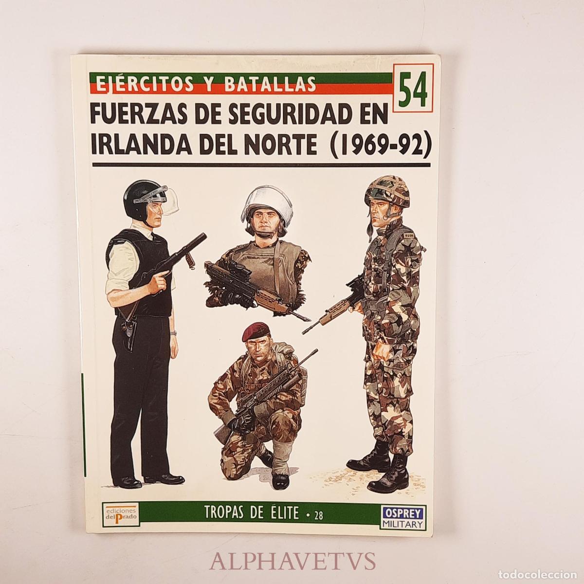 Second hand books: Ej&eacute;rcitos y batallas FUERZAS DE SEGURIDAD EN IRLANDA DEL NORTE (1969-92) - Osprey - Varios