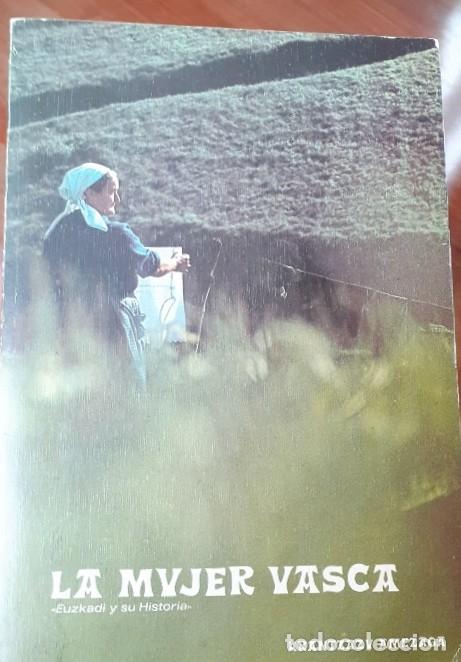 Libros de segunda mano: LA MUJER VASCA LIBRO ARANTZAZU AMEZAGA 1980 EDITORIAL GEU RARO &Uacute;NICO EN TODOCOLECCION