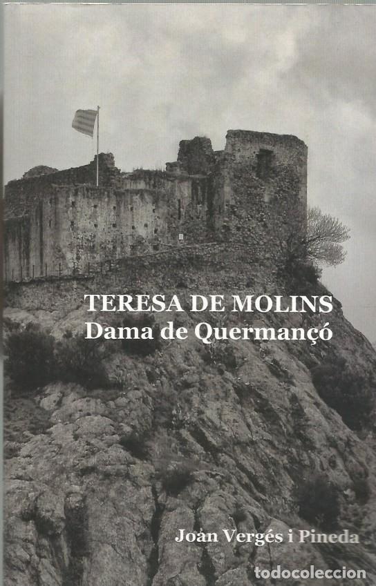 Libros de segunda mano: TERESA DE MOLINS DAMA DE QUERMAN&Ccedil;&Oacute; - JOAN VERG&Eacute;S i PINEDA