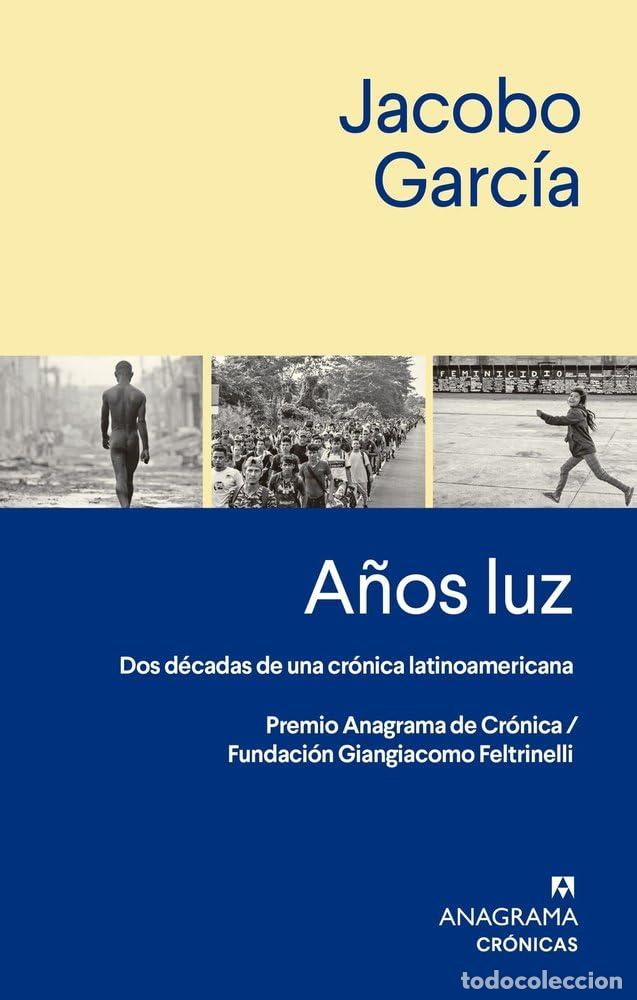 Libros de segunda mano: A&ntilde;os luz: Dos d&eacute;cadas de una cr&oacute;nica latinoamericana
