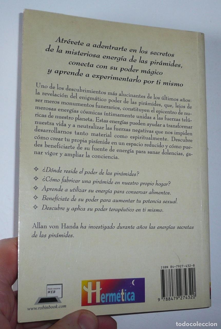 Libros de segunda mano: El poder de las pir&aacute;mides - Allan von Handa (Herm&eacute;tica, Ediciones Robinbook, 1999) - Foto 2