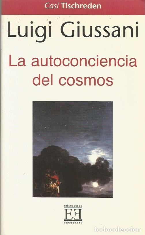 Libros de segunda mano: LA AUTOCONCIENCIA DEL COSMOS - LUIGI GIUSSANI