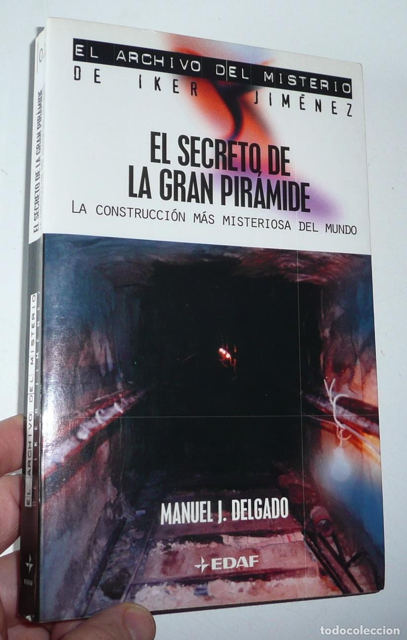 Libros de segunda mano: El secreto de la Gran Pir&aacute;mide - Manuel J. Delgado (El archivo del misterio de Iker Jim&eacute;nez, EDAF)