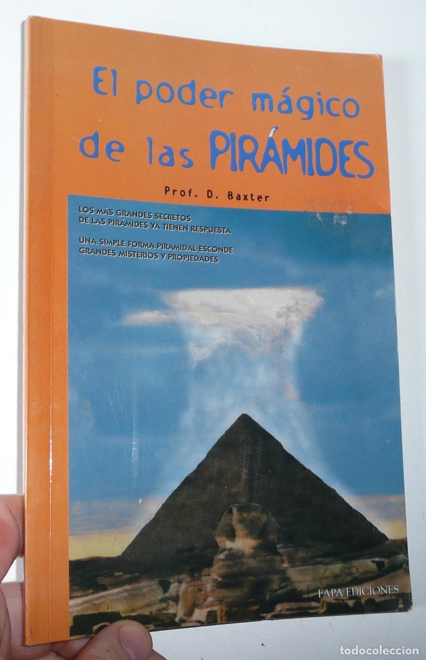 Libros de segunda mano: El poder m&aacute;gico de las pir&aacute;mides - Prof. D. Baxter (Ediciones Fapa, 1998)