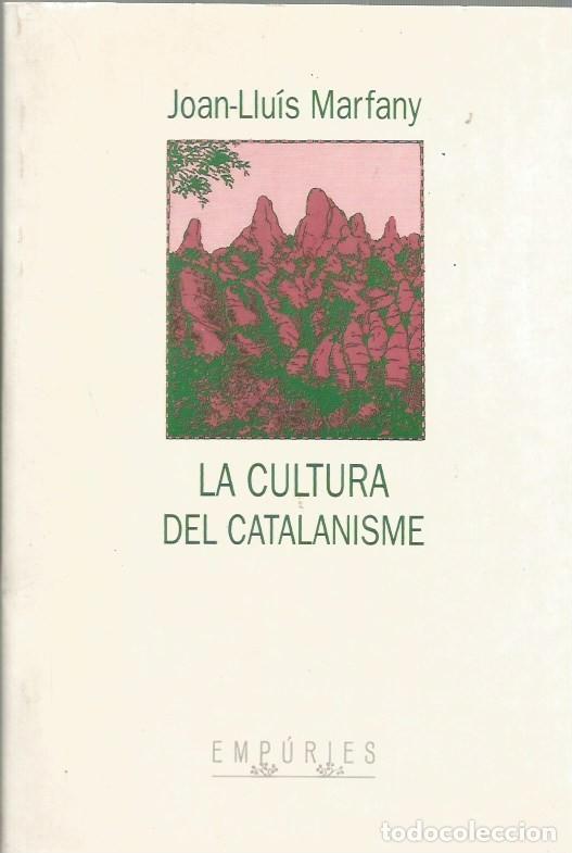 Libros de segunda mano: LA CULTURA DEL CATALANISME - JOAN-LLU&Iacute;S MARFANY