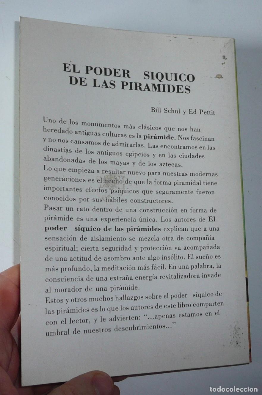 Libros de segunda mano: El poder ps&iacute;quico de las pir&aacute;mides - Bill Schul, Ed Pettit (Ediciones Diana, M&eacute;xico, 1990) - Foto 2
