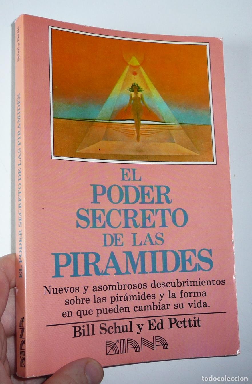 Libros de segunda mano: El poder secreto de las pir&aacute;mides - Bill Schul, Ed Pettit (Ediciones Diana, M&eacute;xico, 1991)
