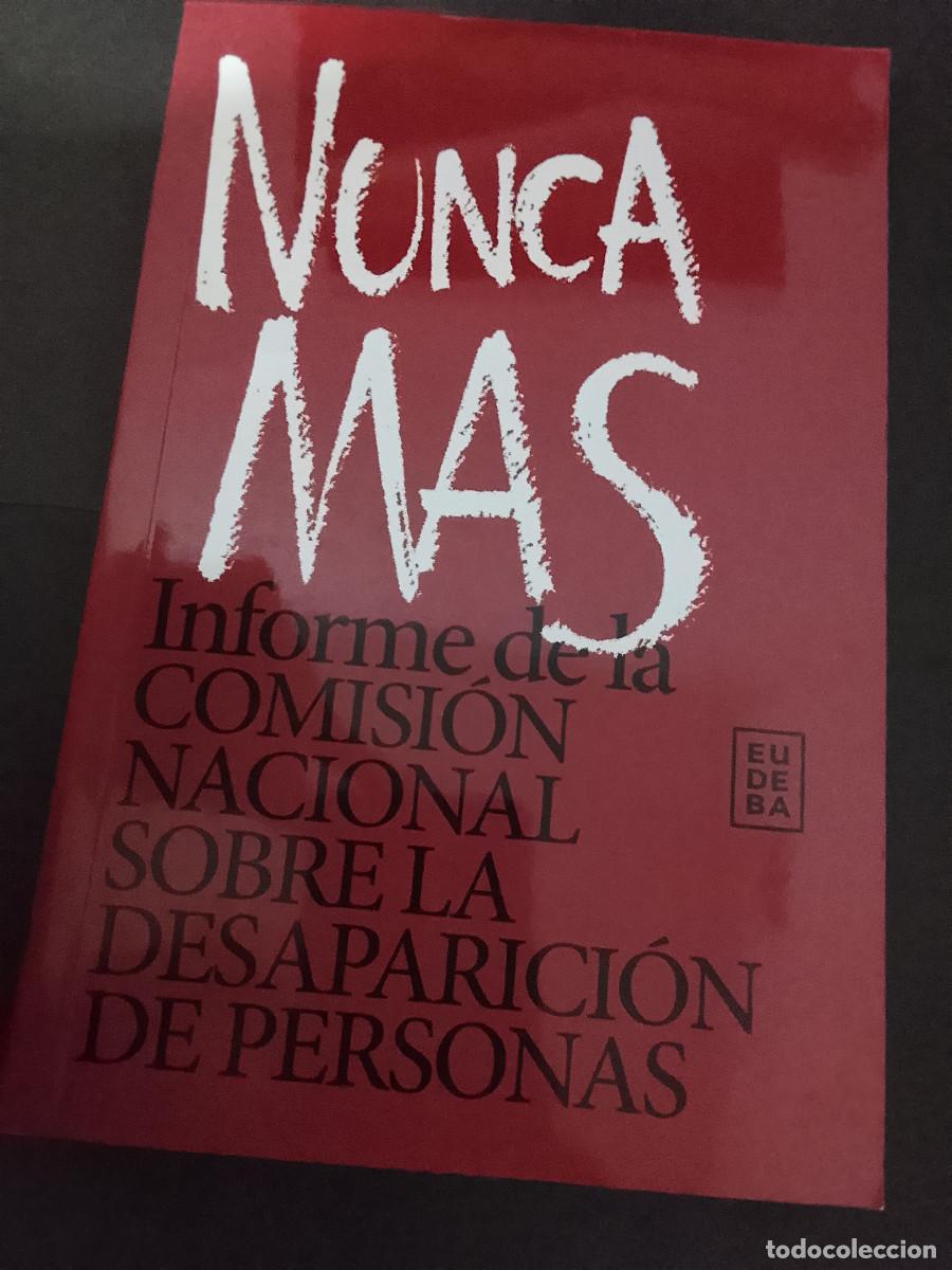 Libros de segunda mano: VV.AA.: Nunca m&aacute;s. Informe de la Comisi&oacute;n Nacional sobre la Desaparici&oacute;n de Personas