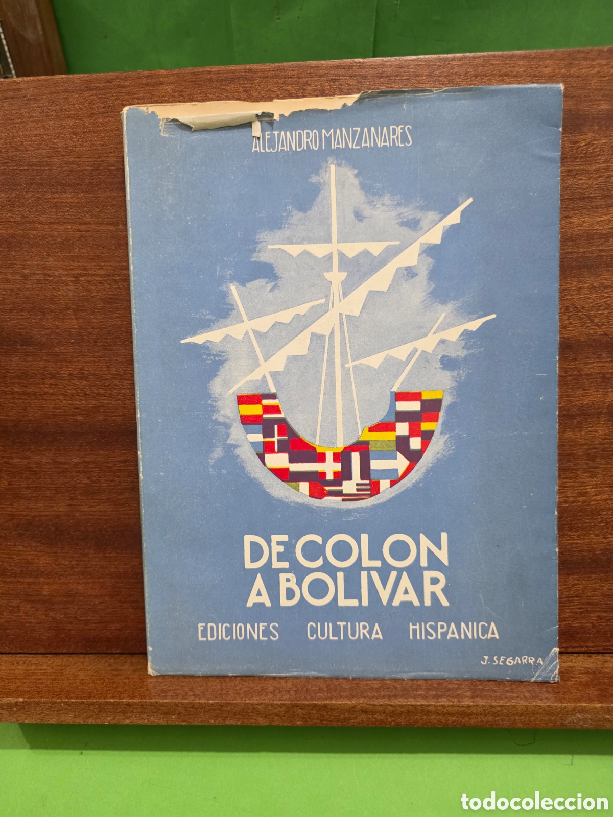 Libros de segunda mano: &rdquo;&rdquo;DE COLON A BOLIVAR&rdquo;&rdquo;...ALEJANDRO MANZANARES...EDICIONES CULTURA HISPANICA...MADRID...1958...