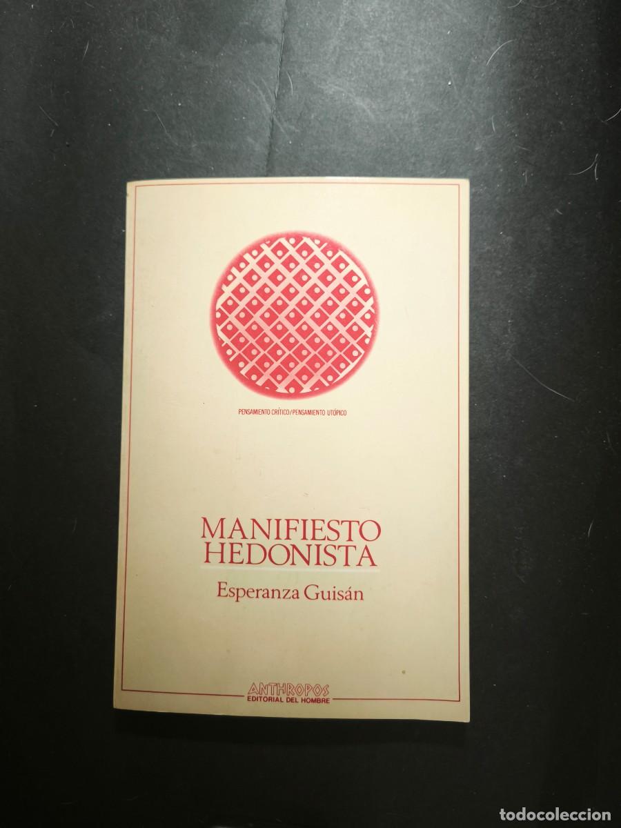 Libros de segunda mano: Manifiesto hedonista - Esperanza Guis&aacute;n