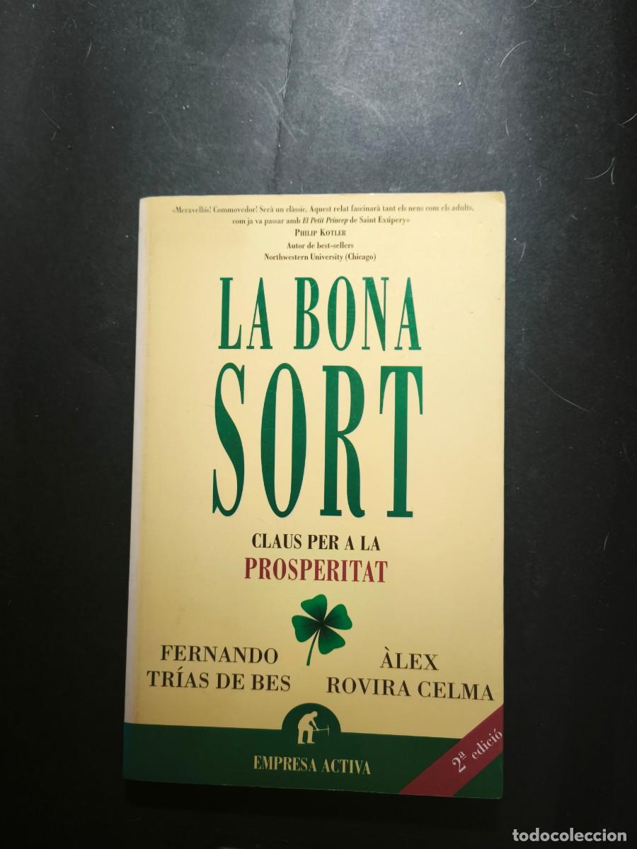 Libros de segunda mano: La bona sort. Claus per a la prosperitat - Fernando Tr&iacute;as de Bes, &Agrave;lex Rovira Celma