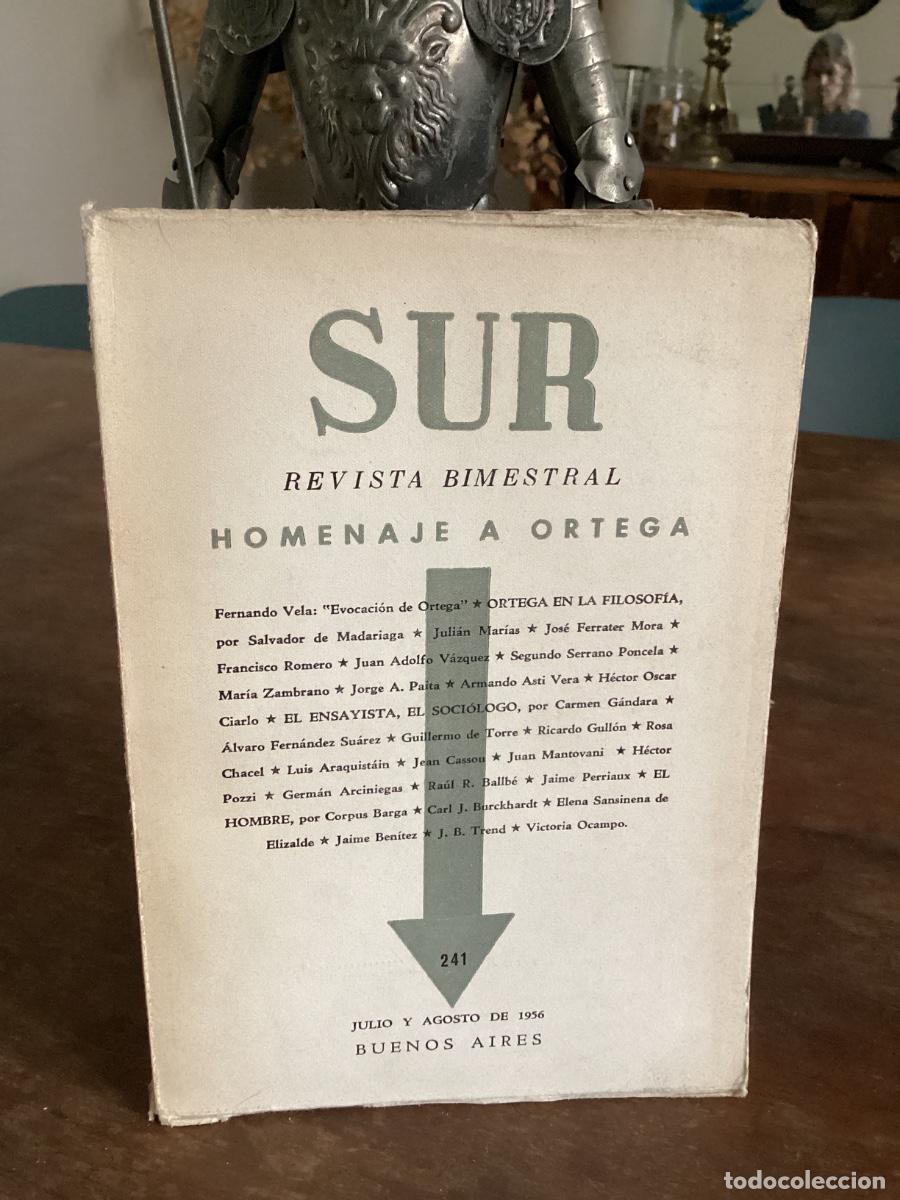 Libros de segunda mano: REVISTA BIMESTRAL SUR, 241. BUENOS AIRES, 1956. HOMENAJE A ORTEGA.