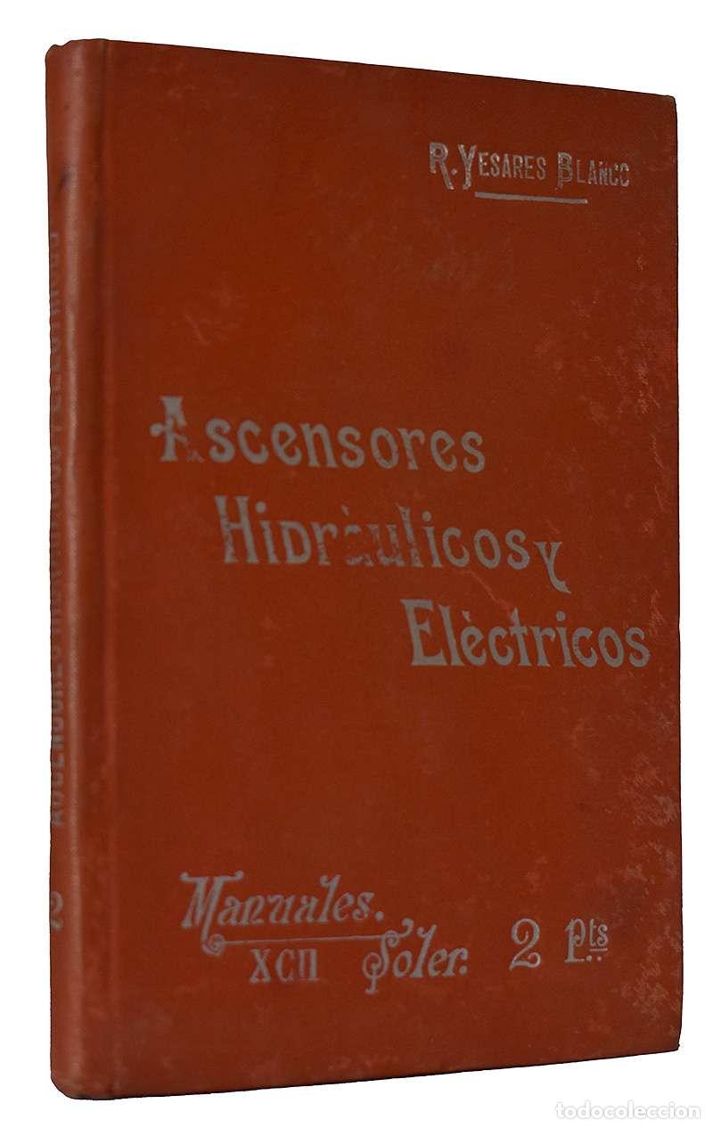 Libros de segunda mano: Ascensores Hidr&aacute;ulicos y El&eacute;ctricos - Ricardo Yesares Blanco